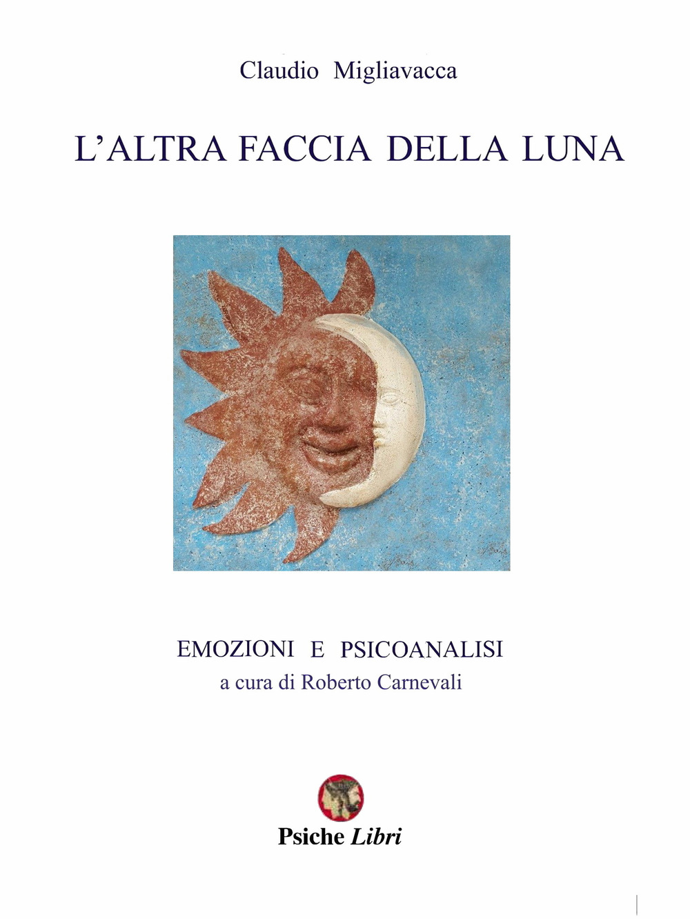 L'altra faccia della luna. Emozioni e psicoanalisi