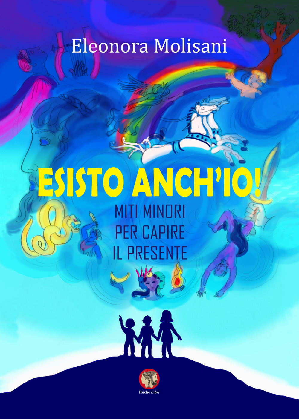 Esisto anch'io! Miti minori per capire il presente