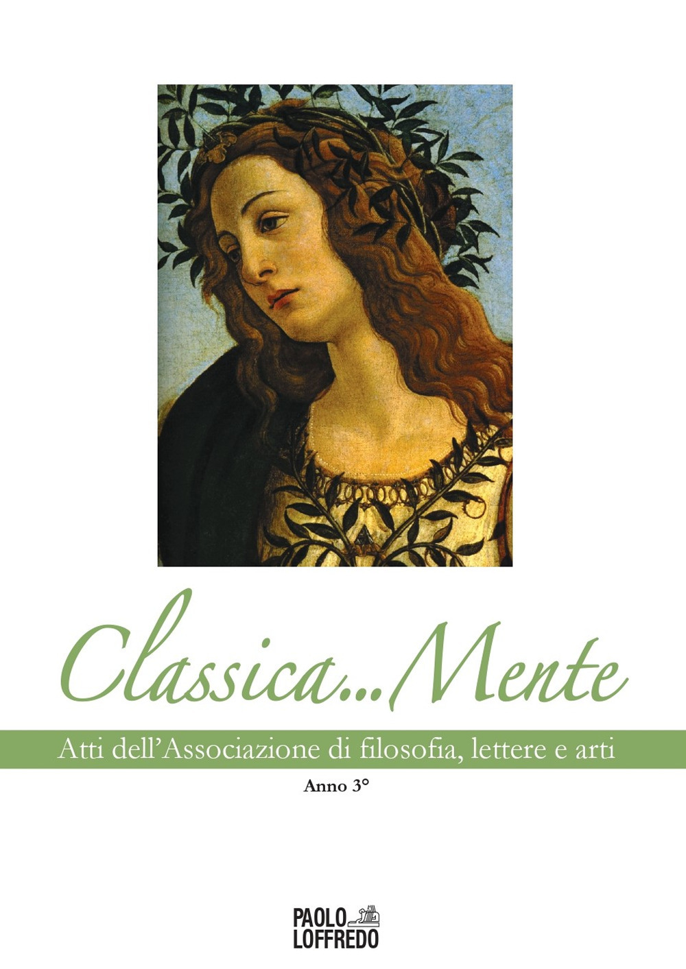 Classica... Mente. Atti dell'associazione di filosofia, lettere e arti. Vol. 3: Anno 3°