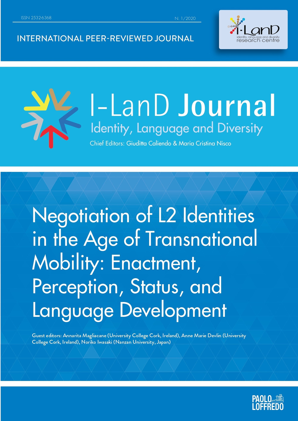 I I-LanD Journal. Identity, language and diversity (2020). Vol. 1: Negotiation of L2 identities in the age of transnational mobility: enactment, perception, status, and language development