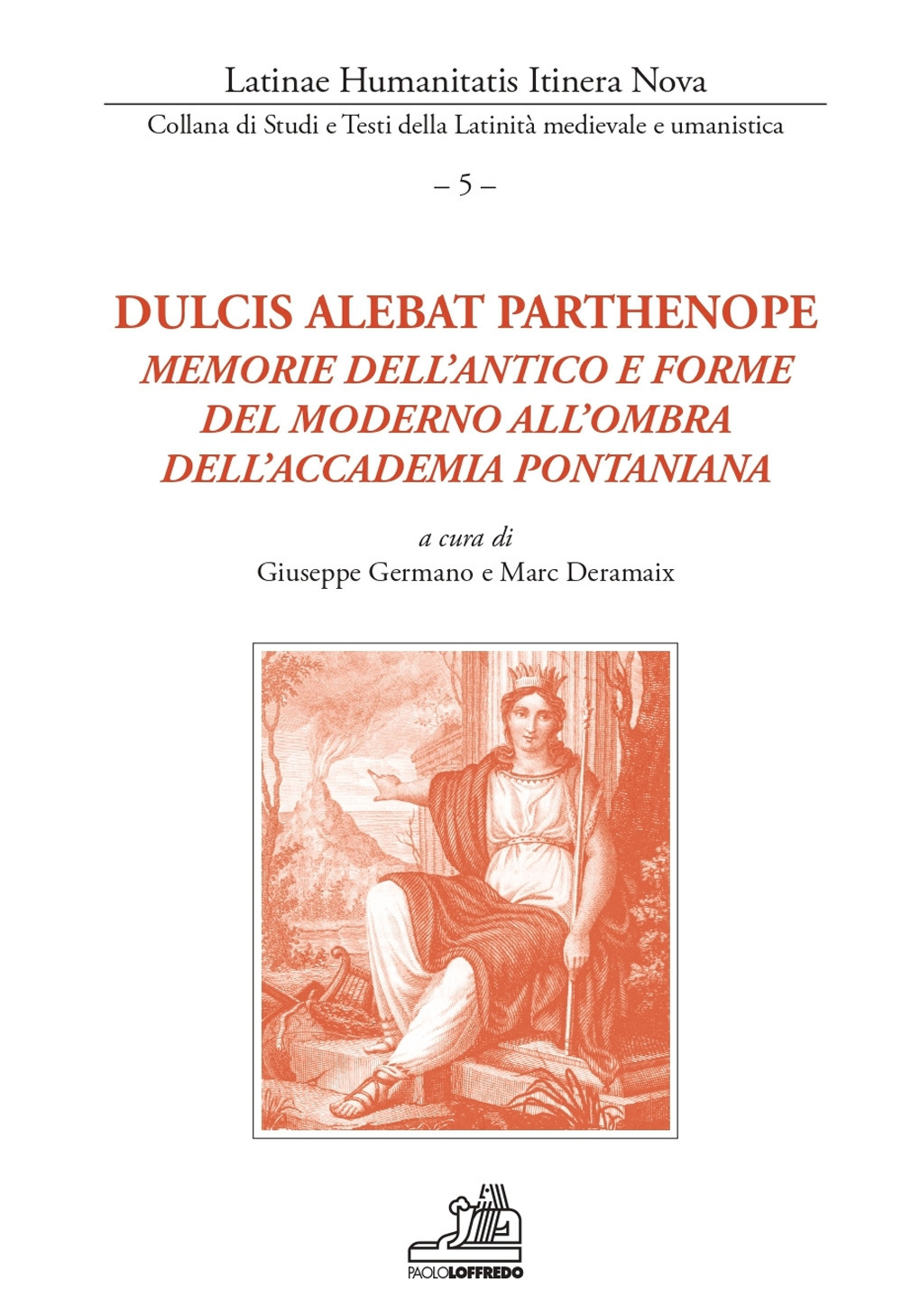 Dulcis alebat Parthenope. Memorie dell'antico e forme del moderno all'ombra dell'accademia pontaniana