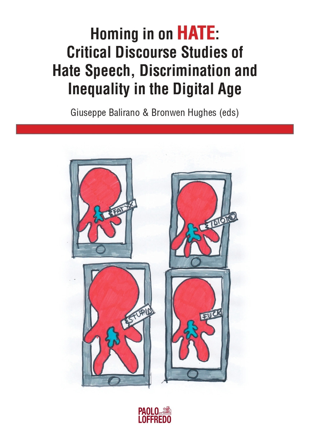 Homing in on hate. Critical discourse studies of hate speech, discrimination and inequality in the digital age