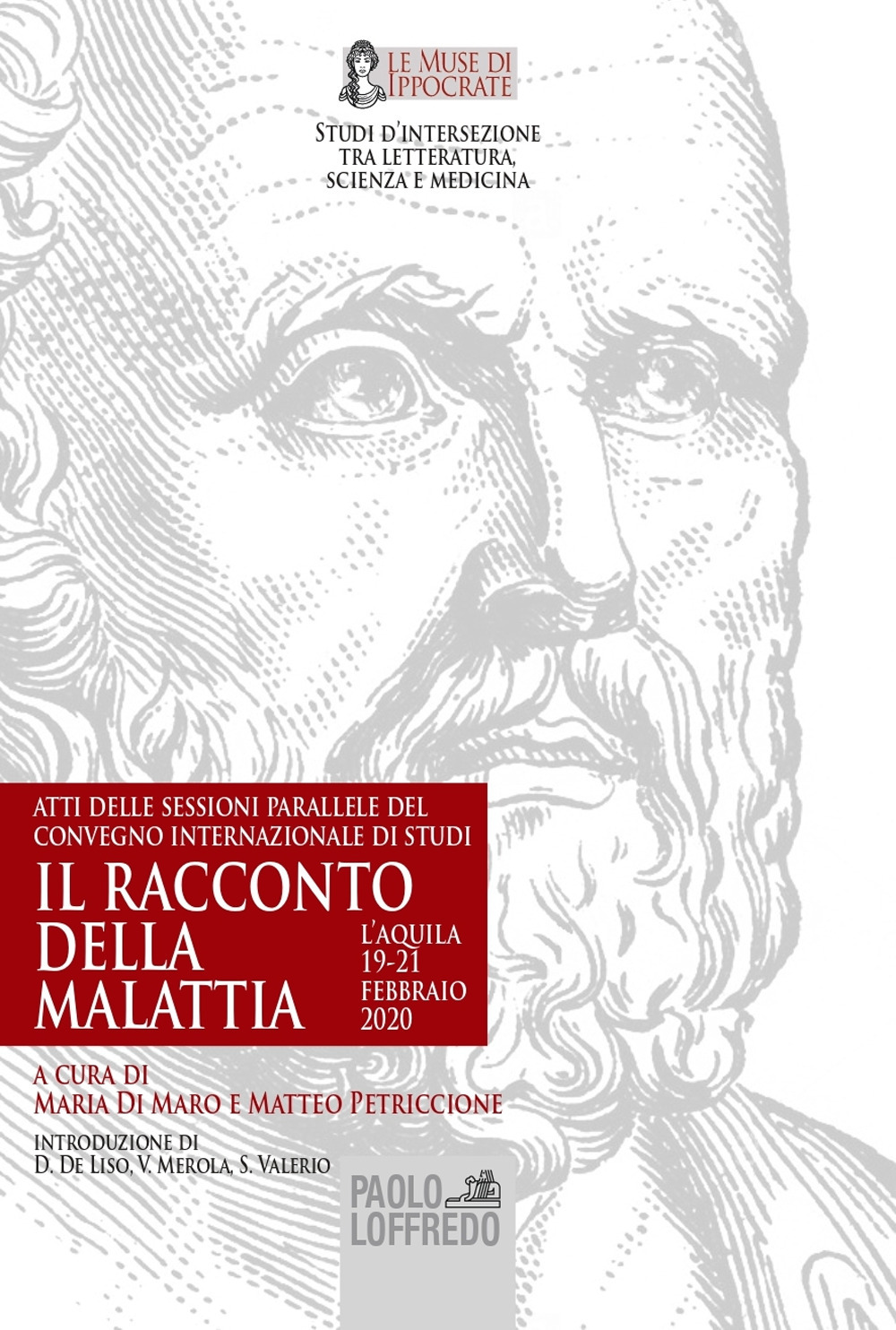 Il racconto della malattia. Atti delle sessioni parallele del Convegno internazionale di studi «Il racconto della malattia» (L'Aquila, 19-21 febbraio 2020)