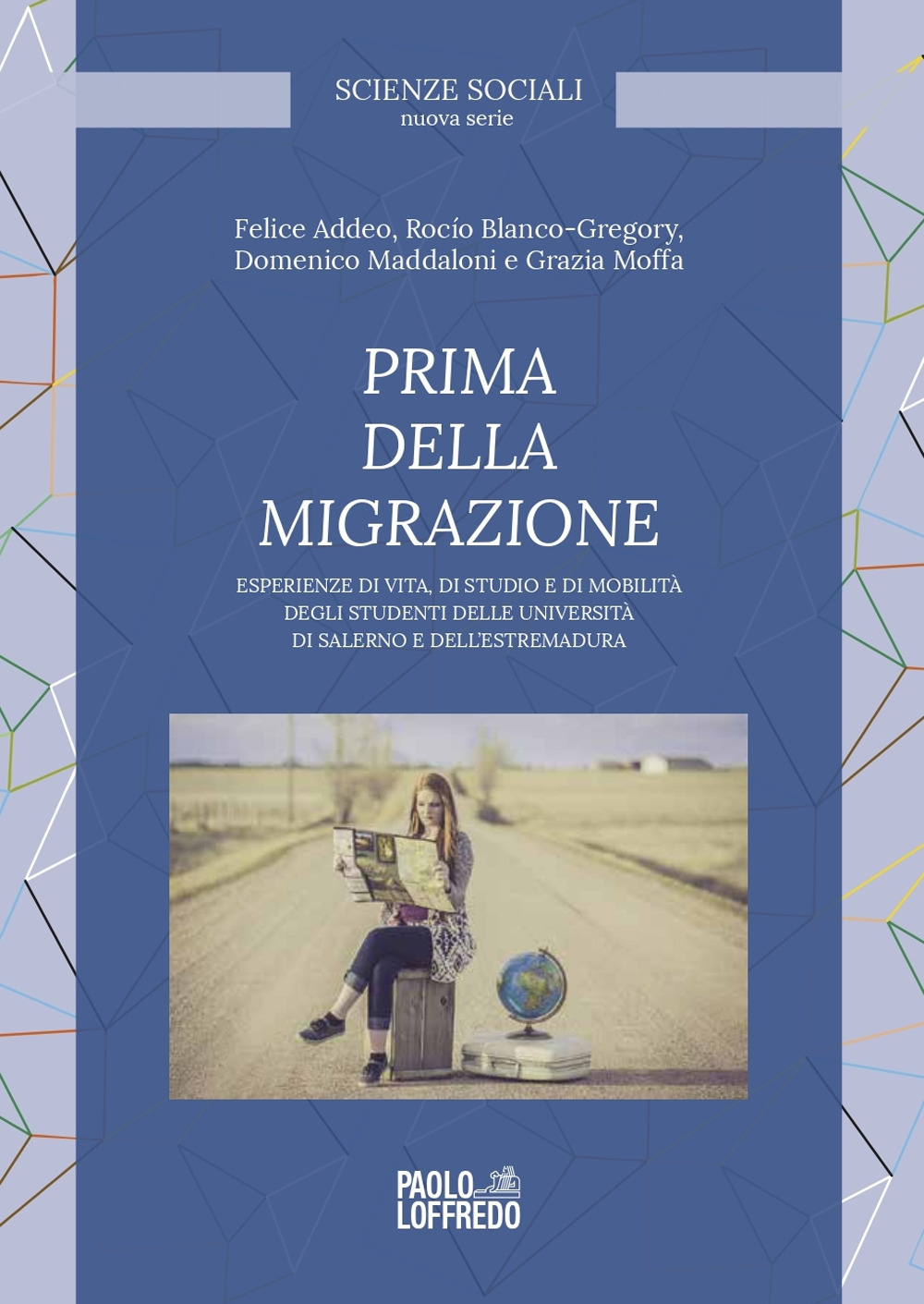 Prima della migrazione. Esperienze di vita, di studio e di mobilità degli studenti delle università di Salerno e dell'Estremadura