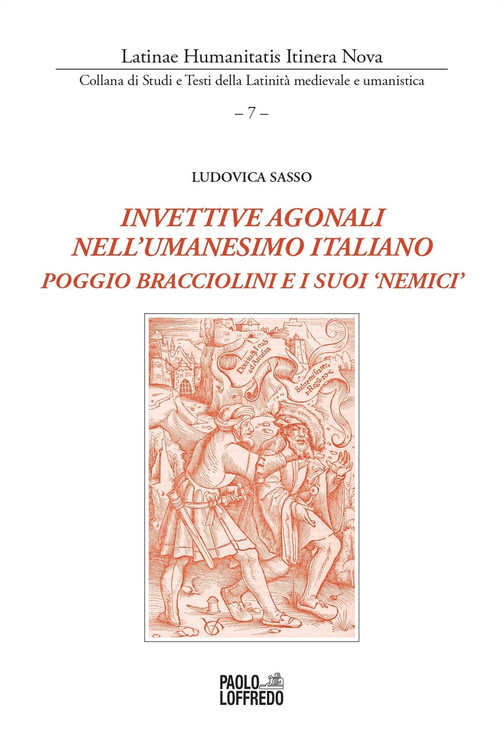 Invettive agonali nell'umanesimo italiano. Poggio Bracciolini e i suoi «nemici»