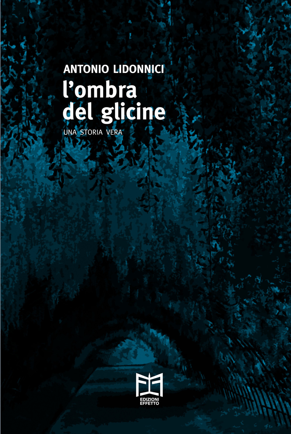 L'ombra del glicine. Una storia vera