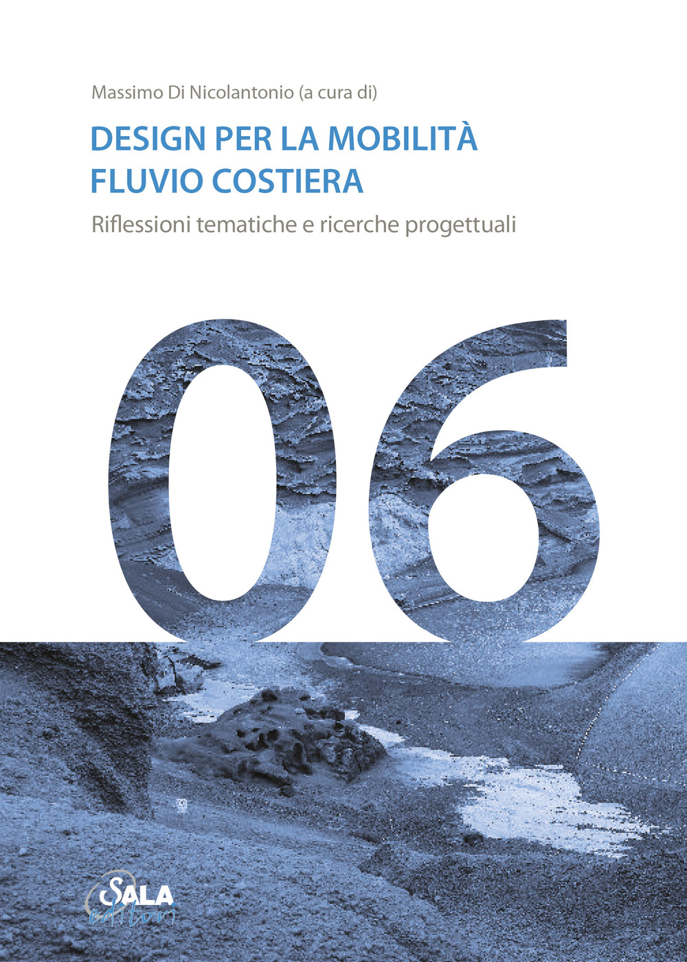 Design per la mobilità fluiviale e costiera. Riflessioni tematiche e percorsi di ricerca. Ediz. italiana e inglese