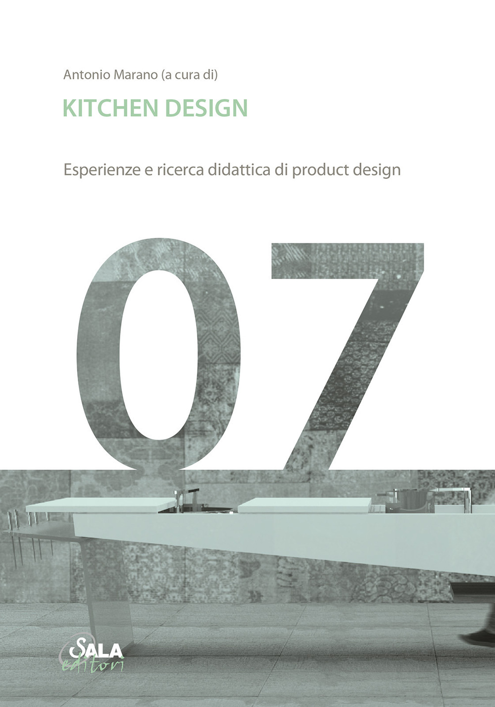 Kitchen design. Esperienze e ricerca didattica di product design