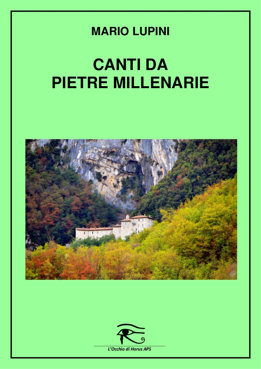 Canti da pietre millenarie. Ediz. integrale