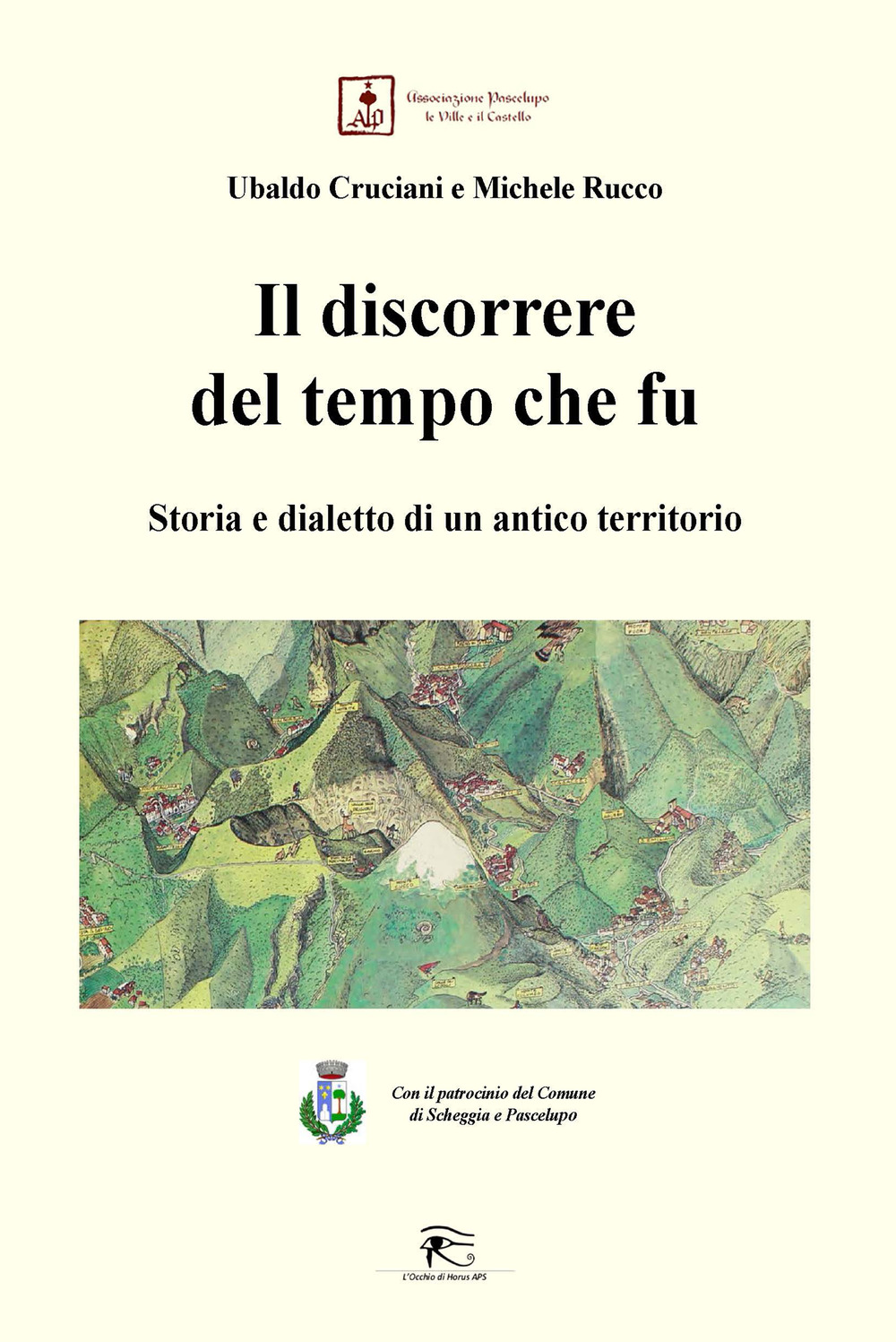 Il discorrere del tempo che fu. Storia e dialetto di un antico territorio