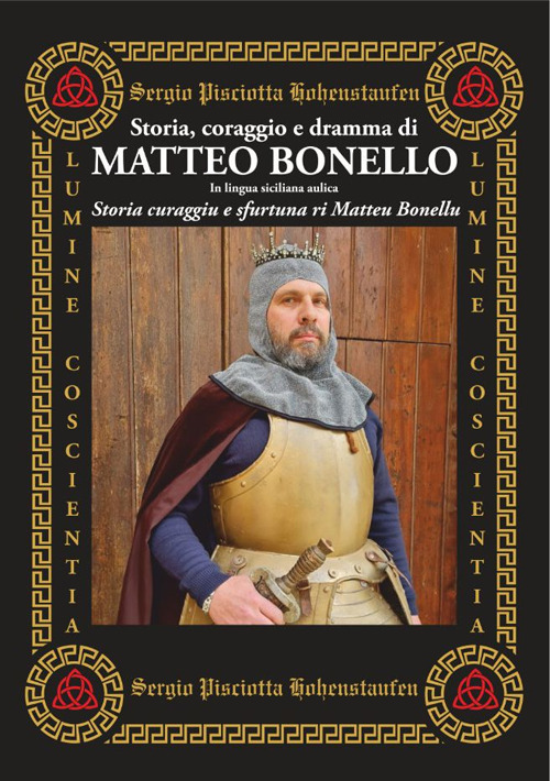 Storia, coraggio e dramma di Matteo Bonello. Testo siciliano