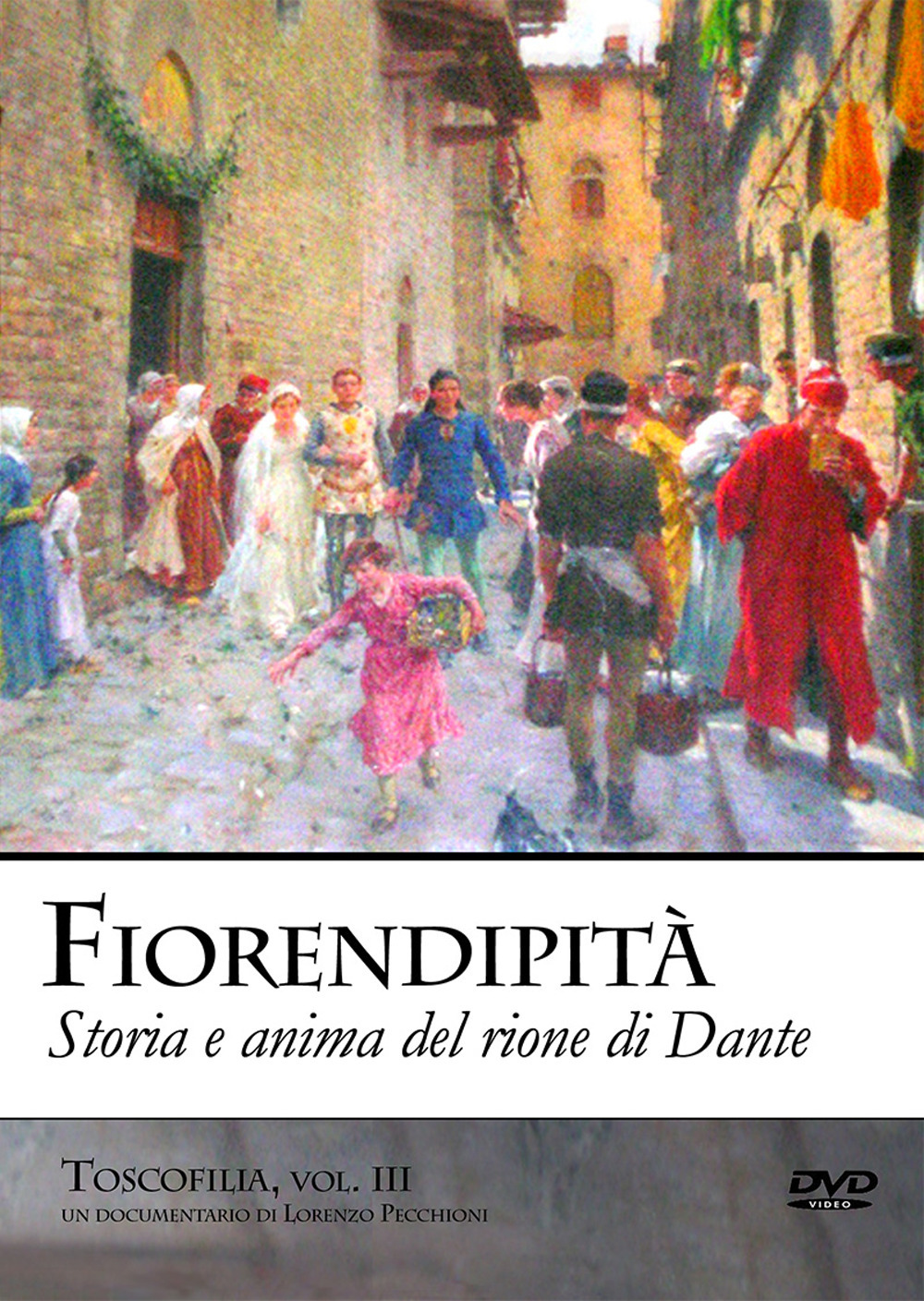 Fiorendipità. Storia e anima del Rione di Dante. Con DVD video