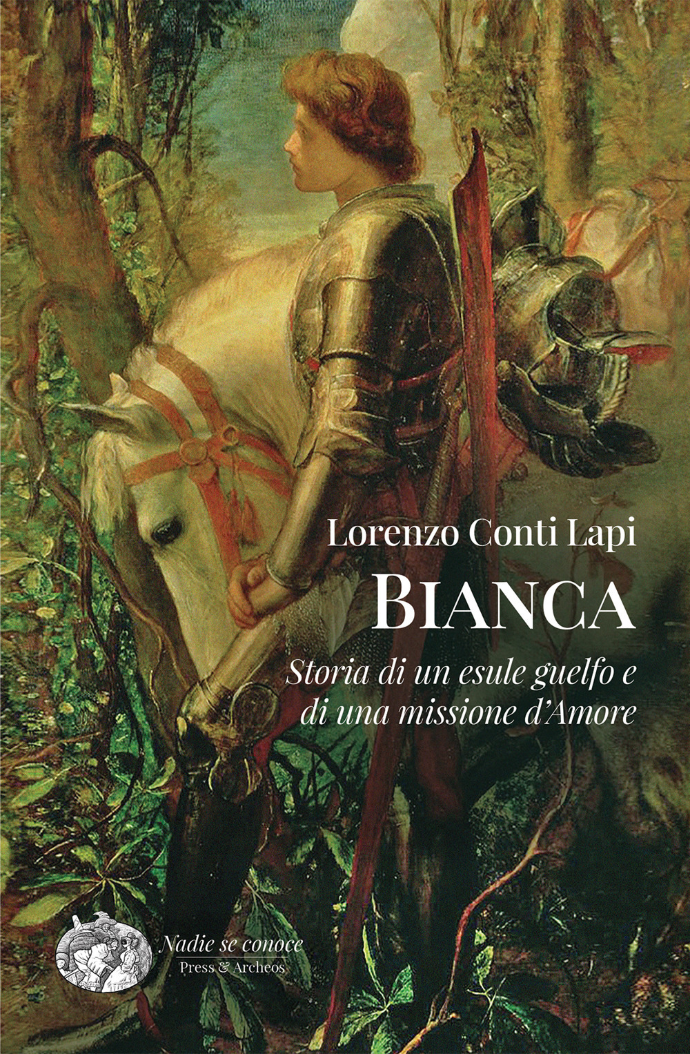 Bianca. Storia di un esule guelfo e di una missione d'amore