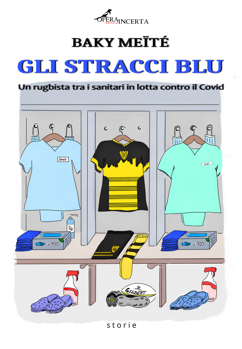 Gli stracci blu. Un rugbista tra i sanitari in lotta contro il Covid