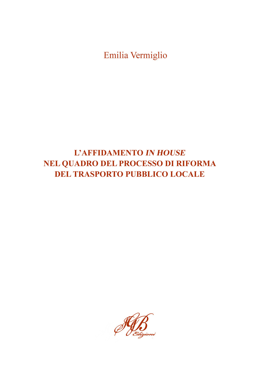 L'affidamento in house nel quadro del processo di riforma del trasporto pubblico locale