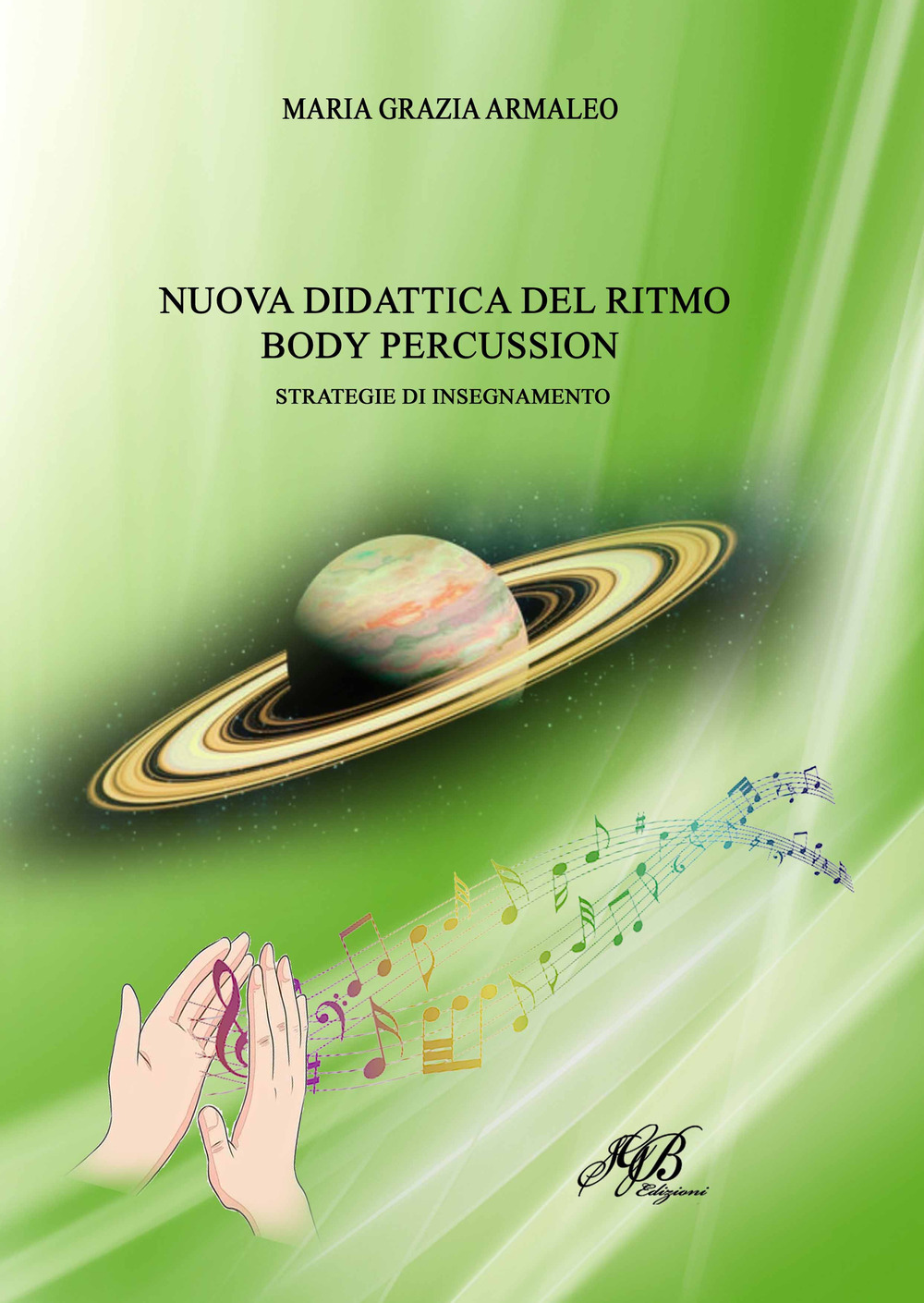 Nuova didattica del ritmo body percussion. Strategie di insegnamento