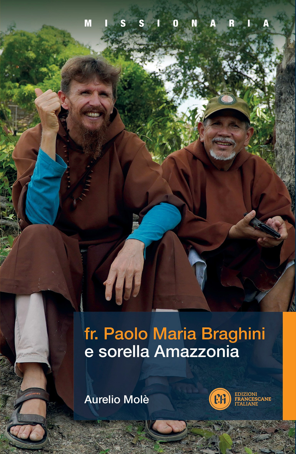 Fr. Paolo Maria Braghini e sorella Amazzonia