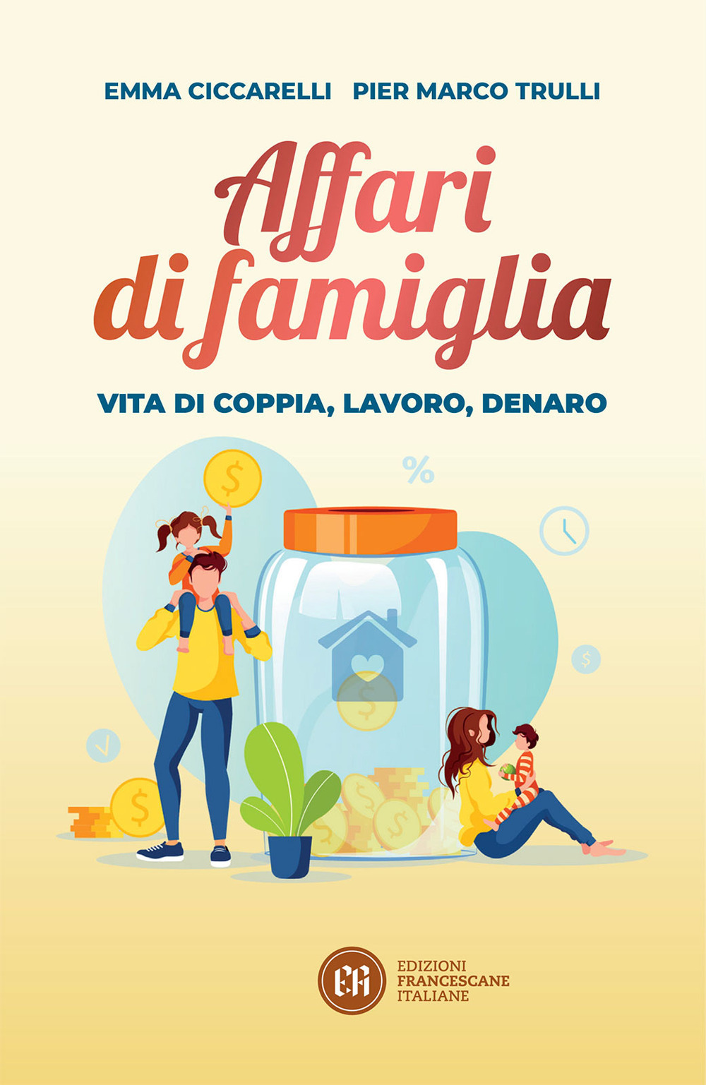 Affari di famiglia. Vita di coppia, lavoro, denaro