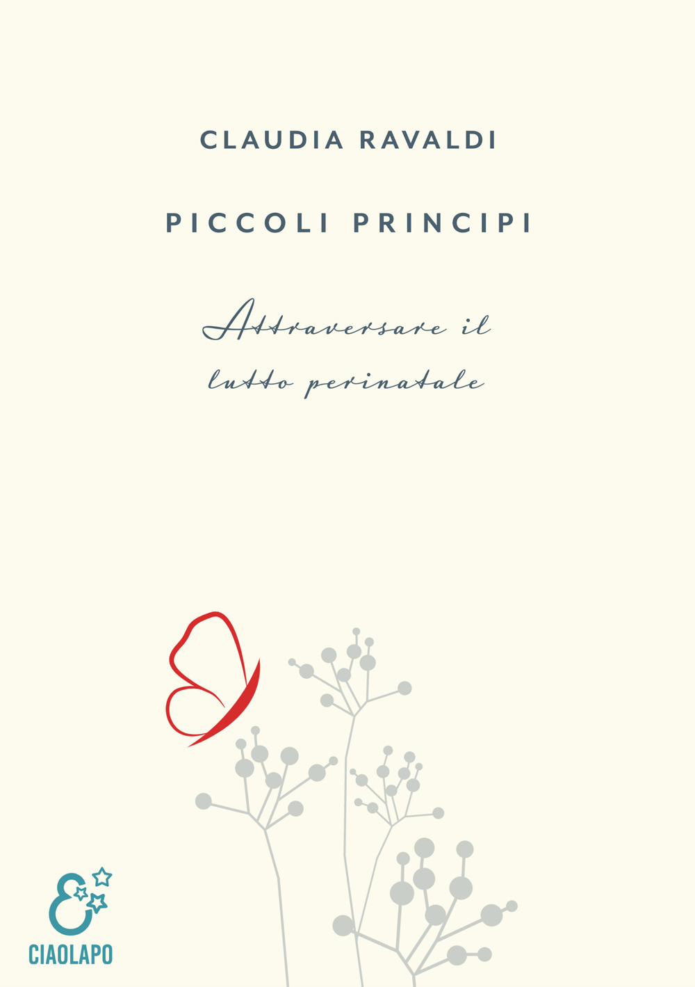 Piccoli principi. Attraversare il lutto perinatale