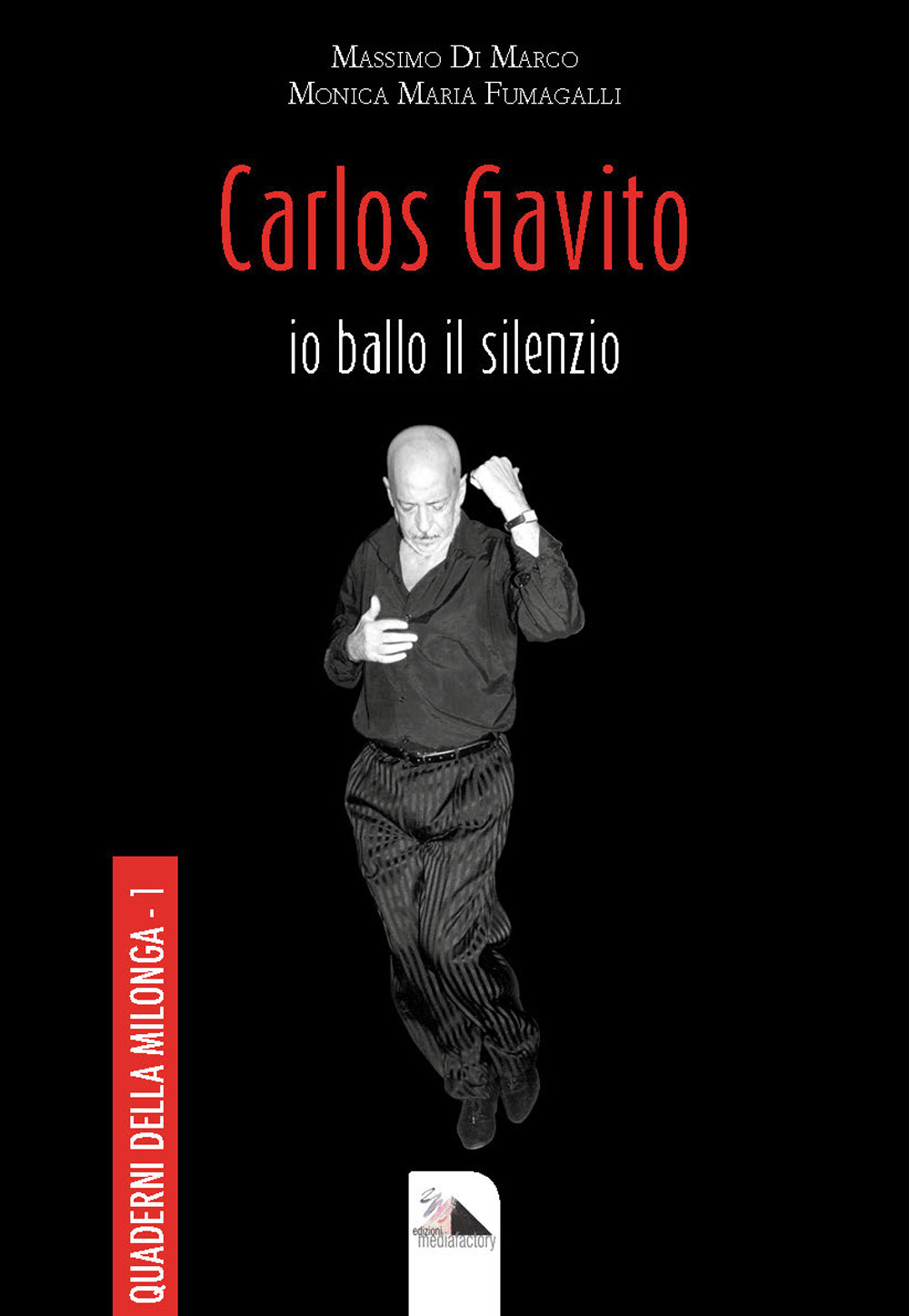 Carlos Gavito. Io ballo il silenzio