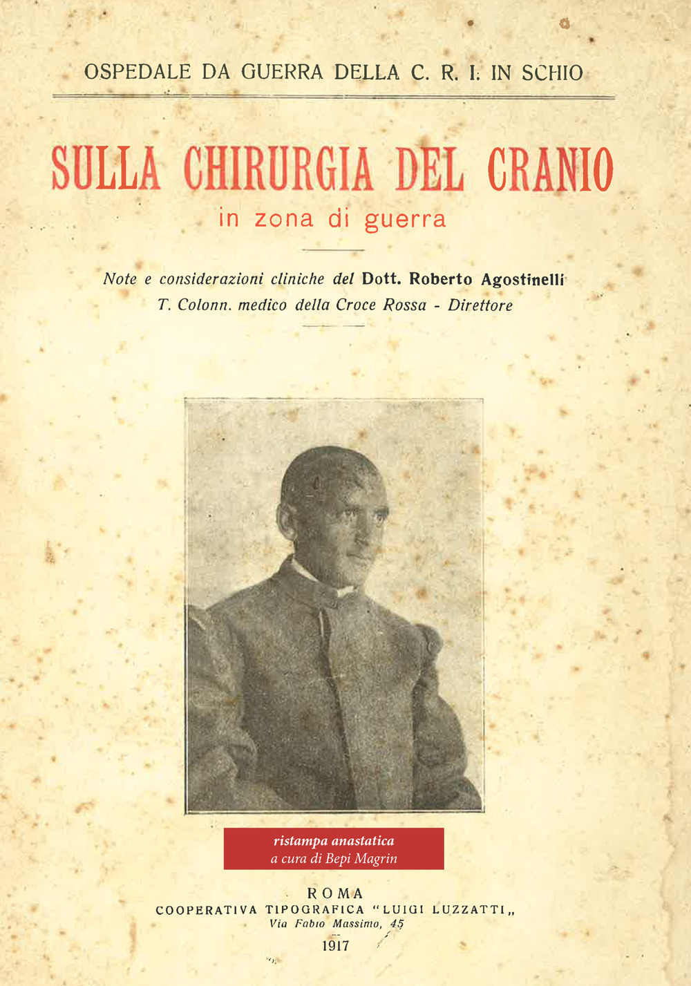 Sulla chirurgia del cranio in zone di guerra (rist. anast. Roma, 1917)