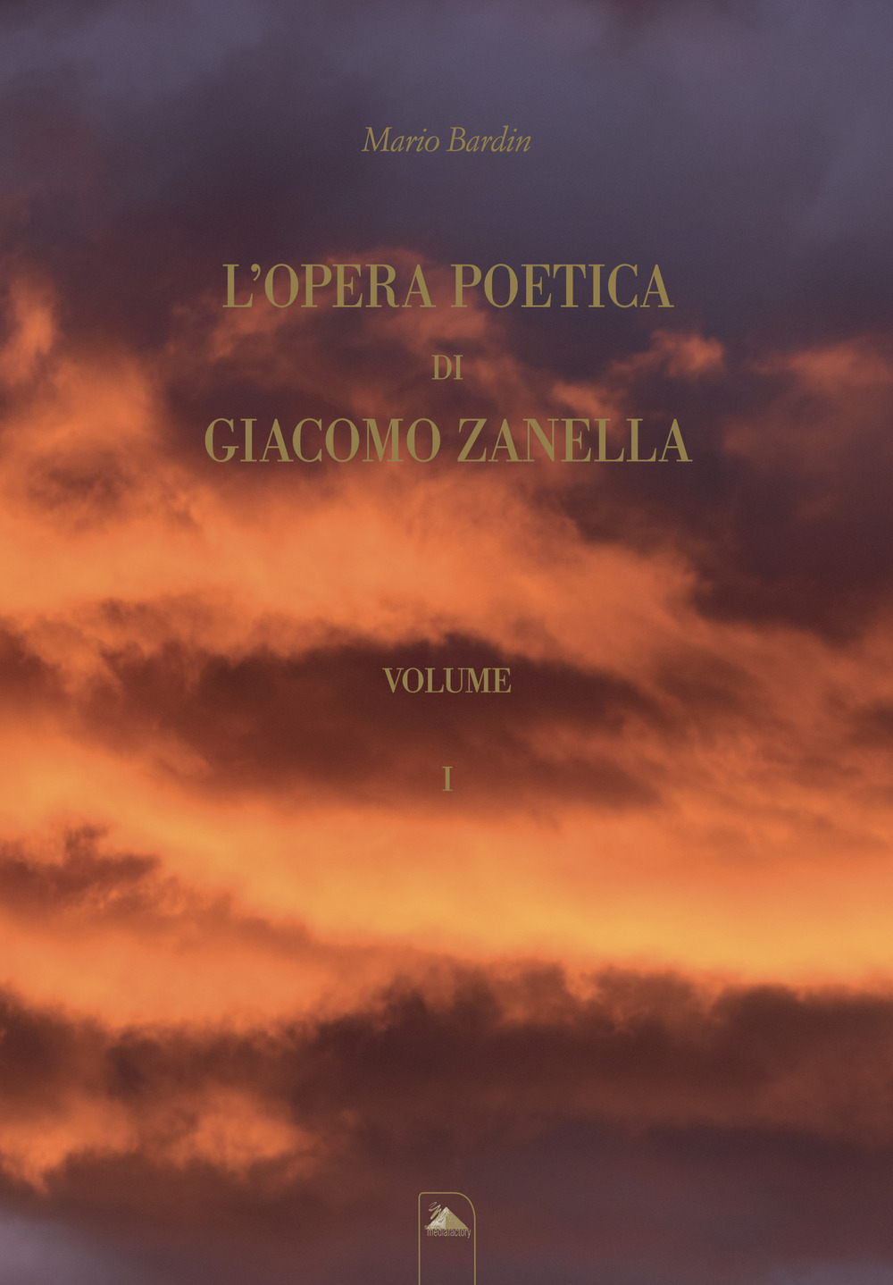 L'opera poetica di Giacomo Zanella. Ediz. critica. Vol. 1