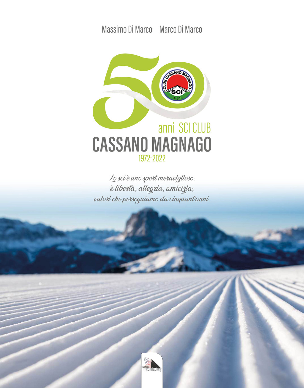 50 anni Sci Club Cassano Magnago. 1972 - 2022