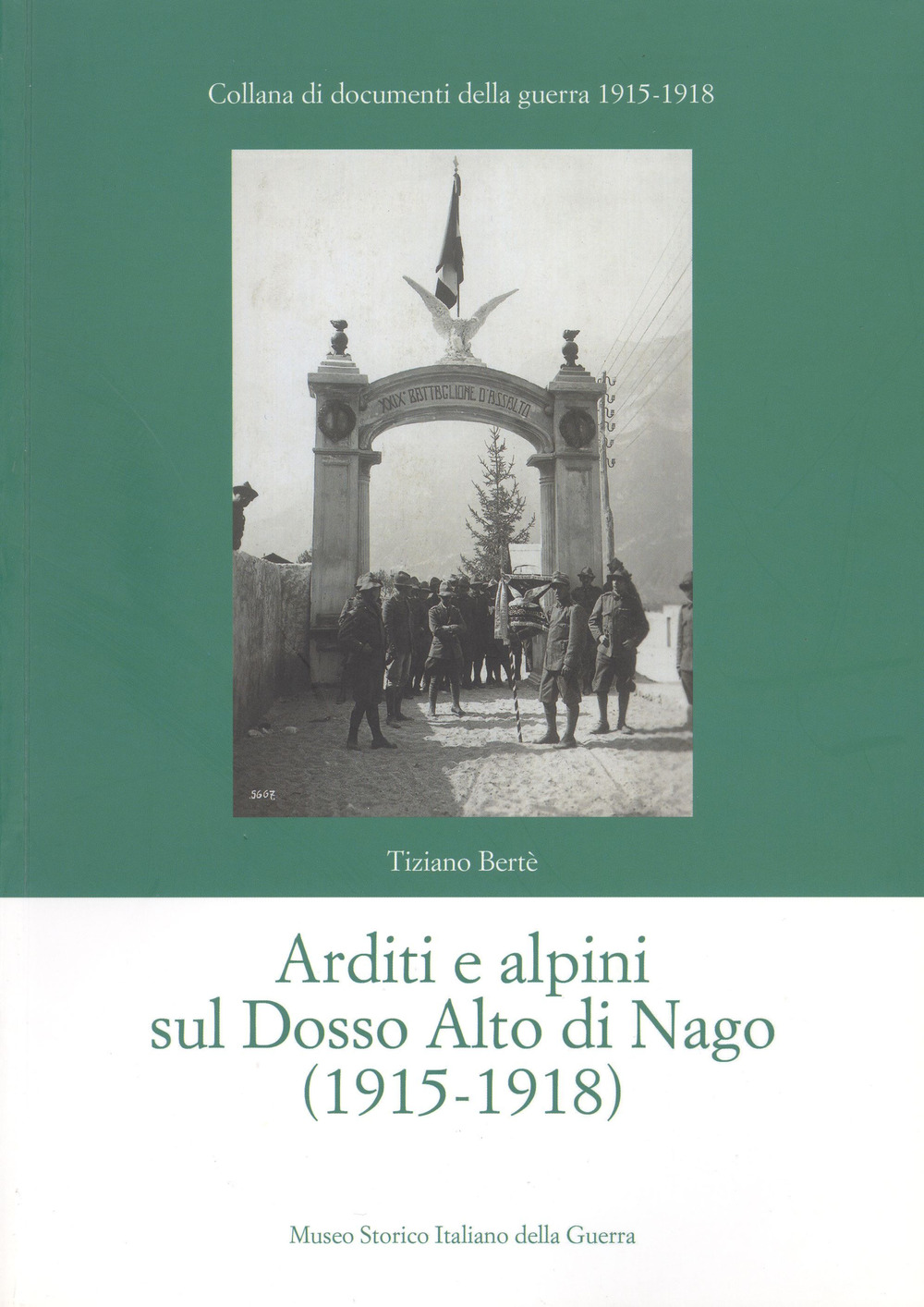 Arditi e alpini sul Dosso Alto di Nago (1915-1918)