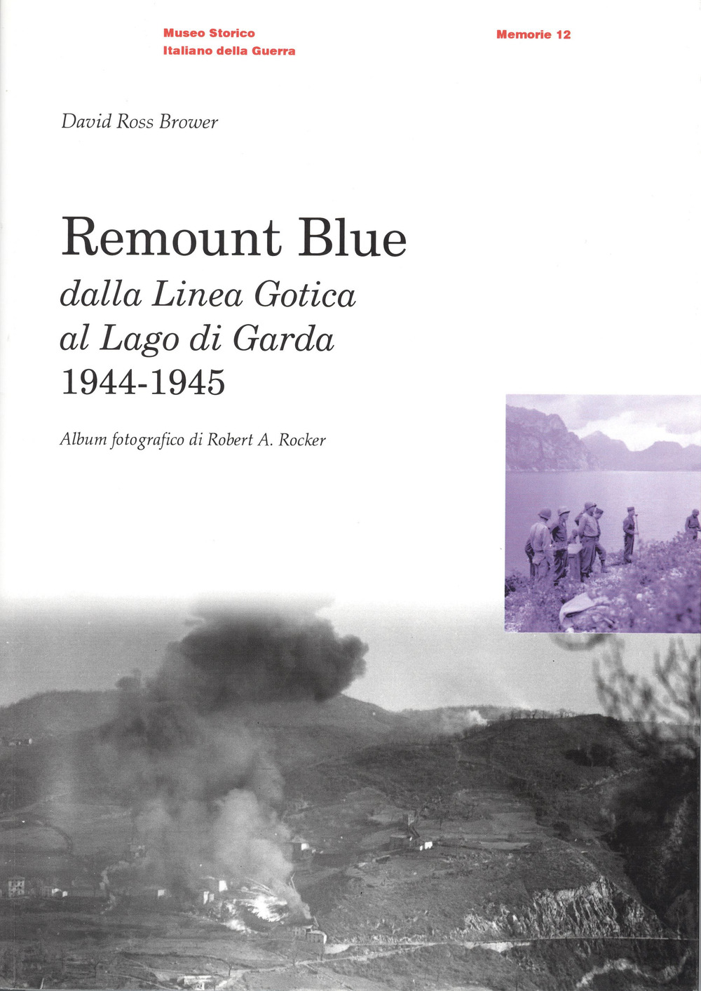 Remount Blue. Dalla linea gotica al Lago di Garda 1944-1945