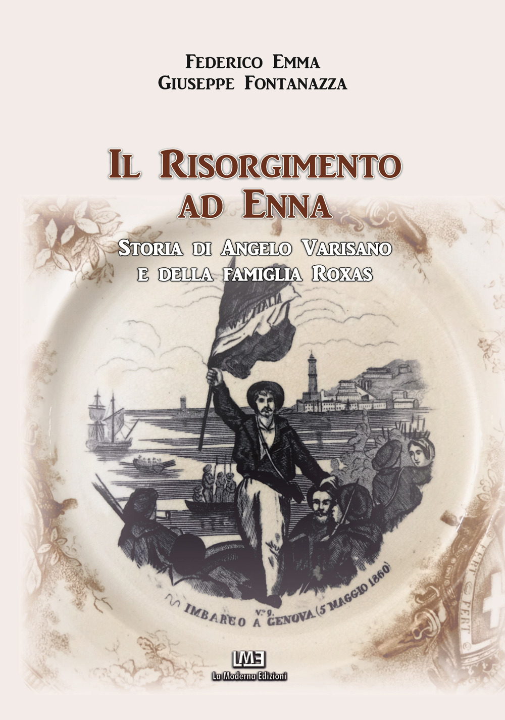 Il Risorgimento ad Enna. Storia di Angelo Varisano e della famiglia Roxas