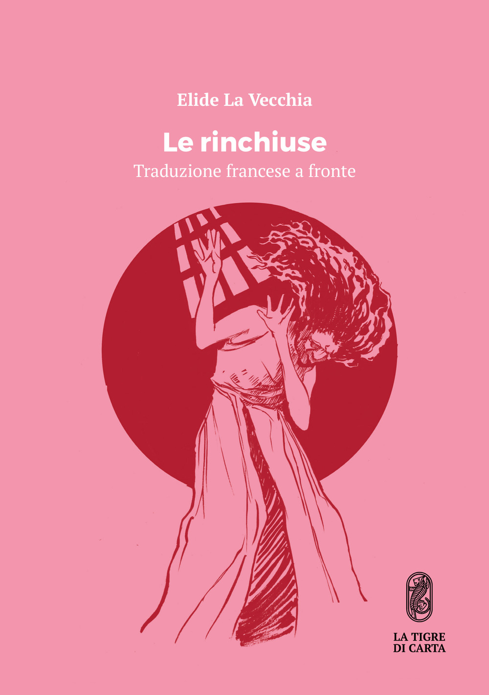 Le rinchiuse. Testo francese a fronte