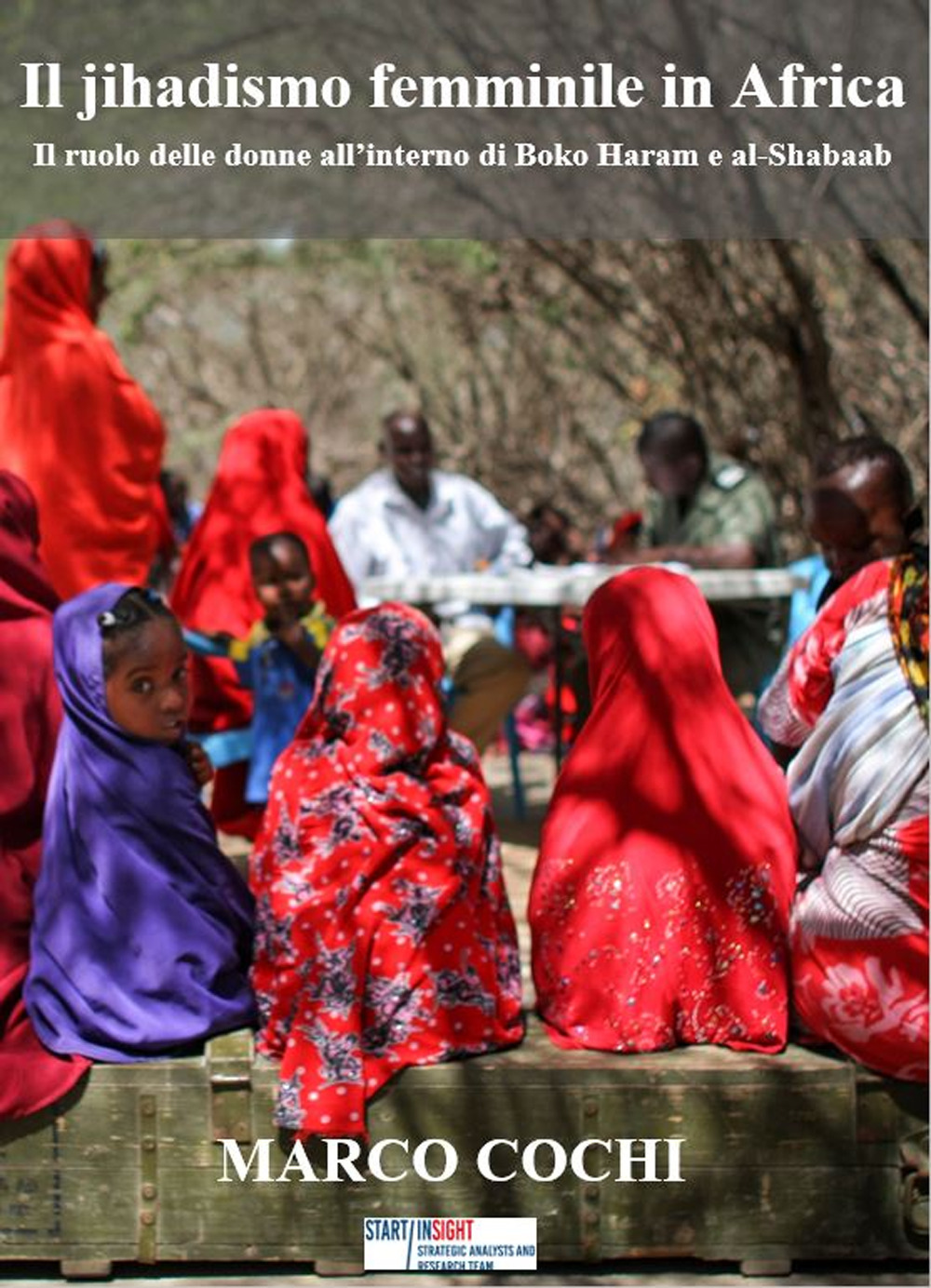 Il jihadismo femminile in Africa. Il ruolo delle donne all'interno di Boko Haram e al-Shabaab
