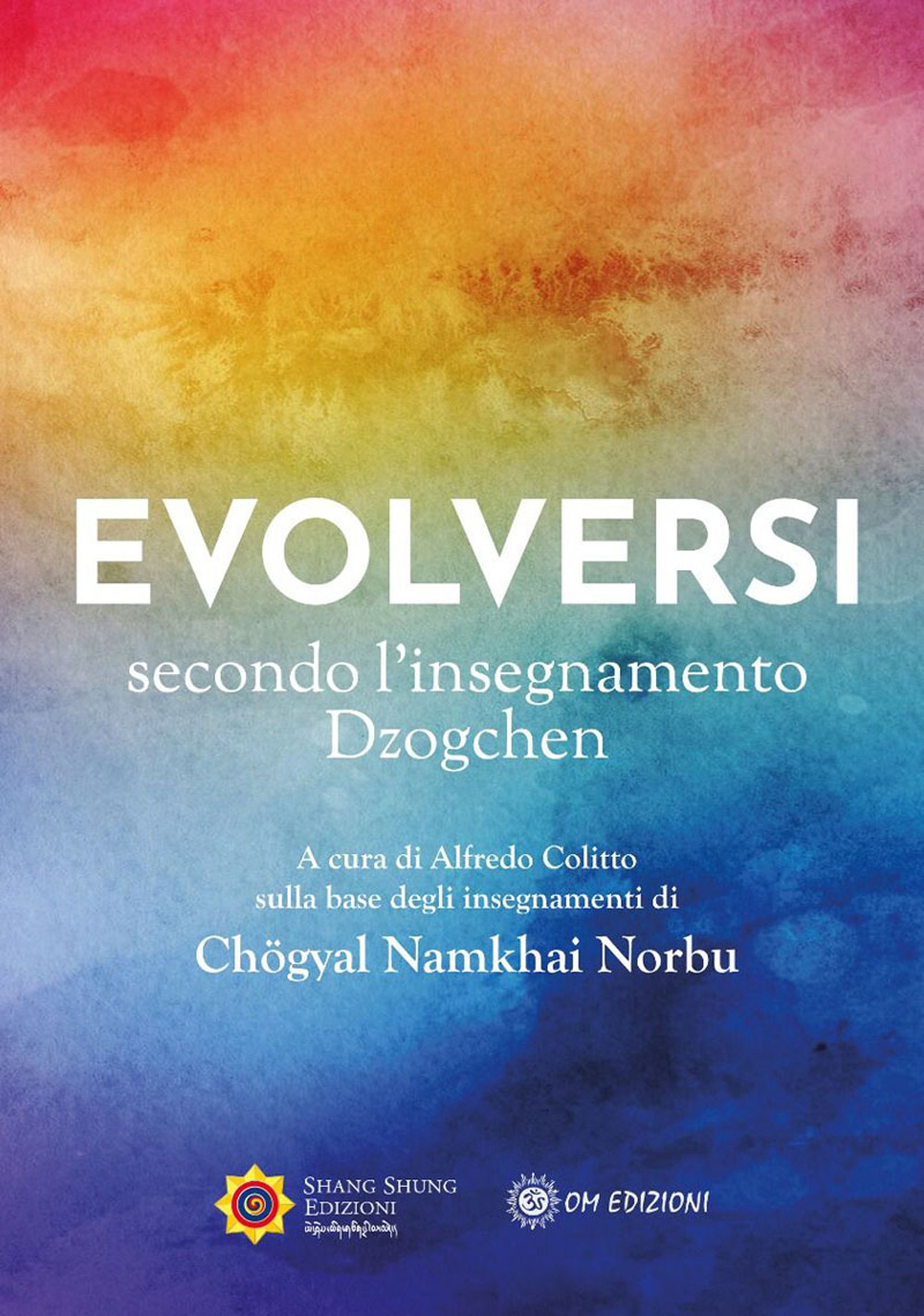 Evolversi secondo l'insegnamento Dzogchen