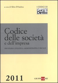 Codice delle società e dell'impresa. Disciplina civilistica, amministrativa e fiscale