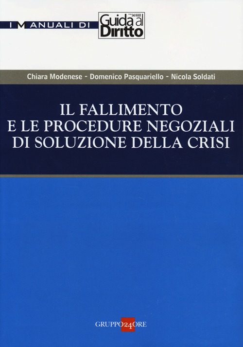 Il fallimento e le procedure negoziali di soluzione della crisi