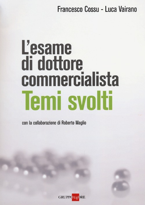 L'esame di dottore commercialista. Temi svolti