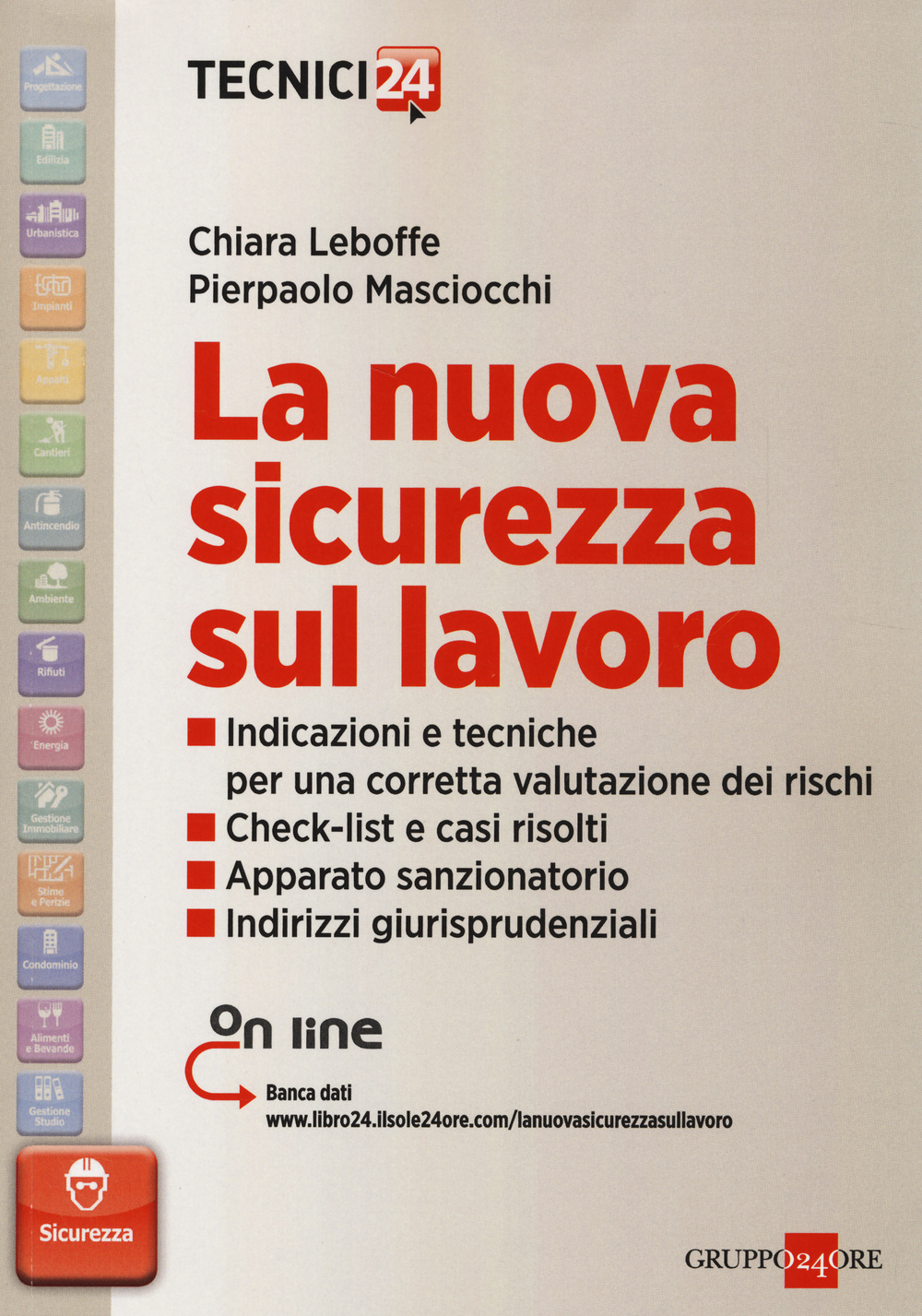 La nuova sicurezza sul lavoro. Con aggiornamento online