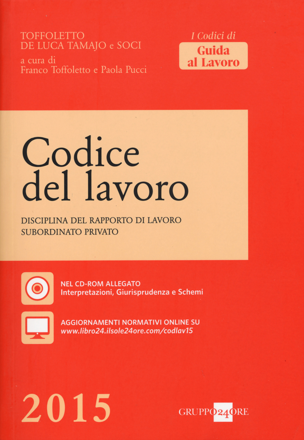 Codice del lavoro. Disciplina del rapporto di lavoro subordinato privato. Con CD-ROM