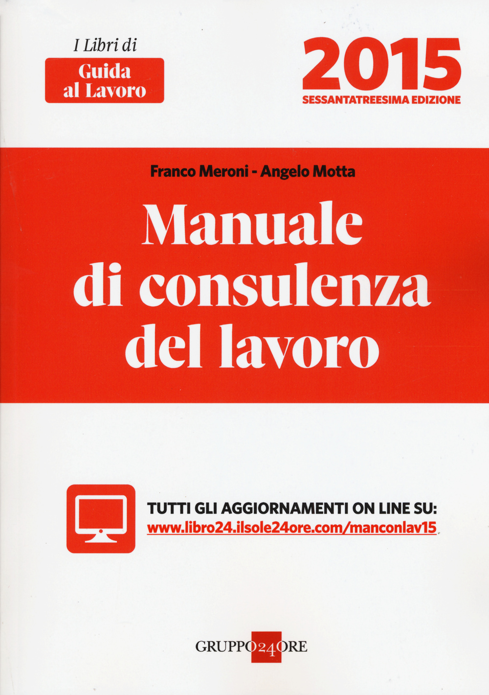 Manuale di consulenza del lavoro 2015. Con aggiornamento online