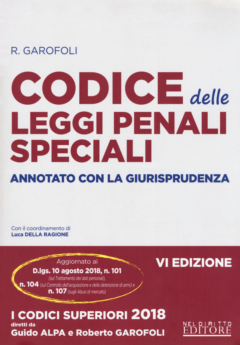 Codice delle leggi penali speciali. Annotato con la giurisprudenza