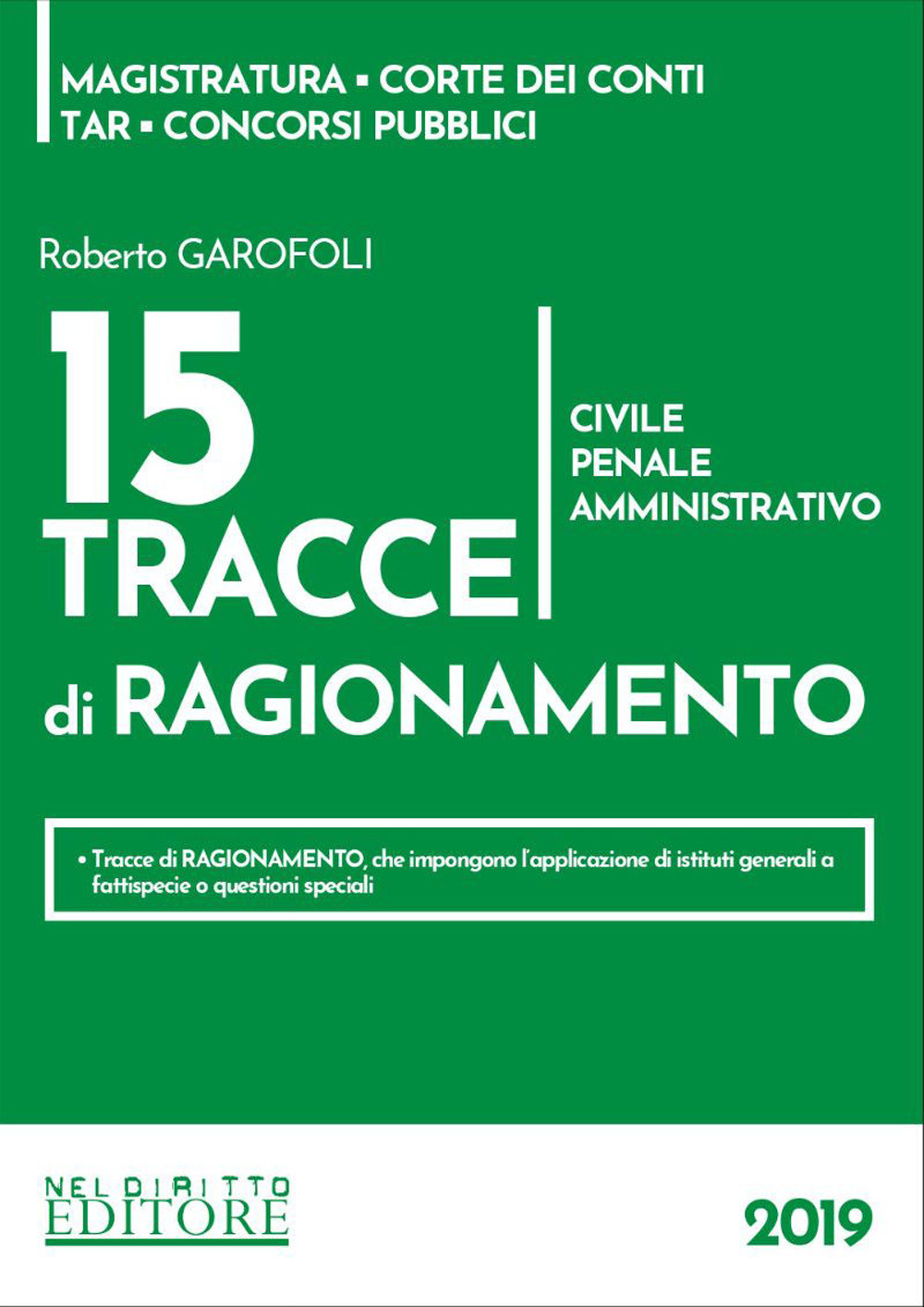 15 tracce di ragionamento. Penale, civile, amministrativo