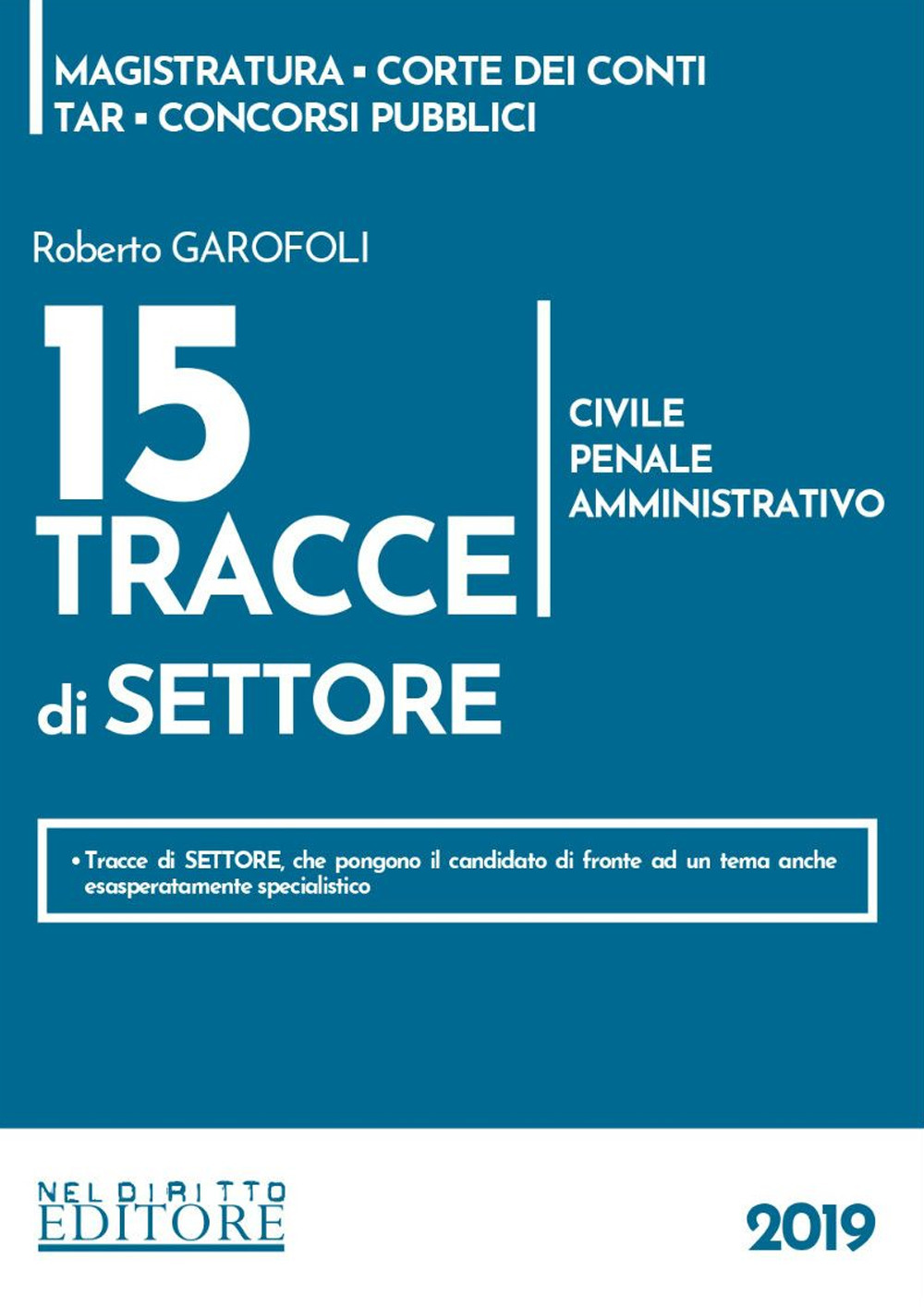 15 tracce di settore. Civile, penale, amministrativo