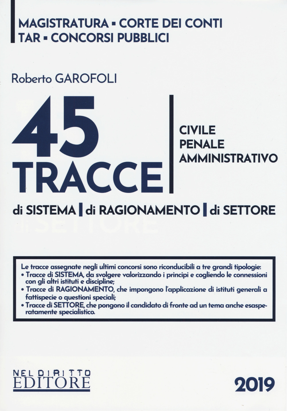 45 tracce di sistema di sistema, di ragionamento, di settore. Civile, penale, amministrativo