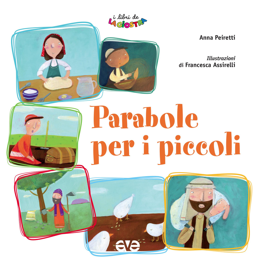 Parabole per i piccoli. Ediz. illustrata