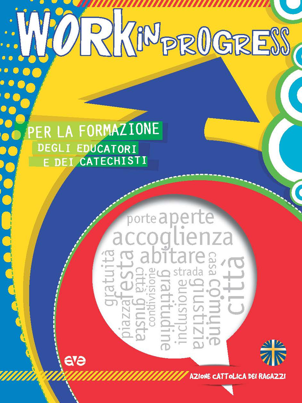 Work in progress. Per la formazione degli educatori e dei catechisti 2019/2020