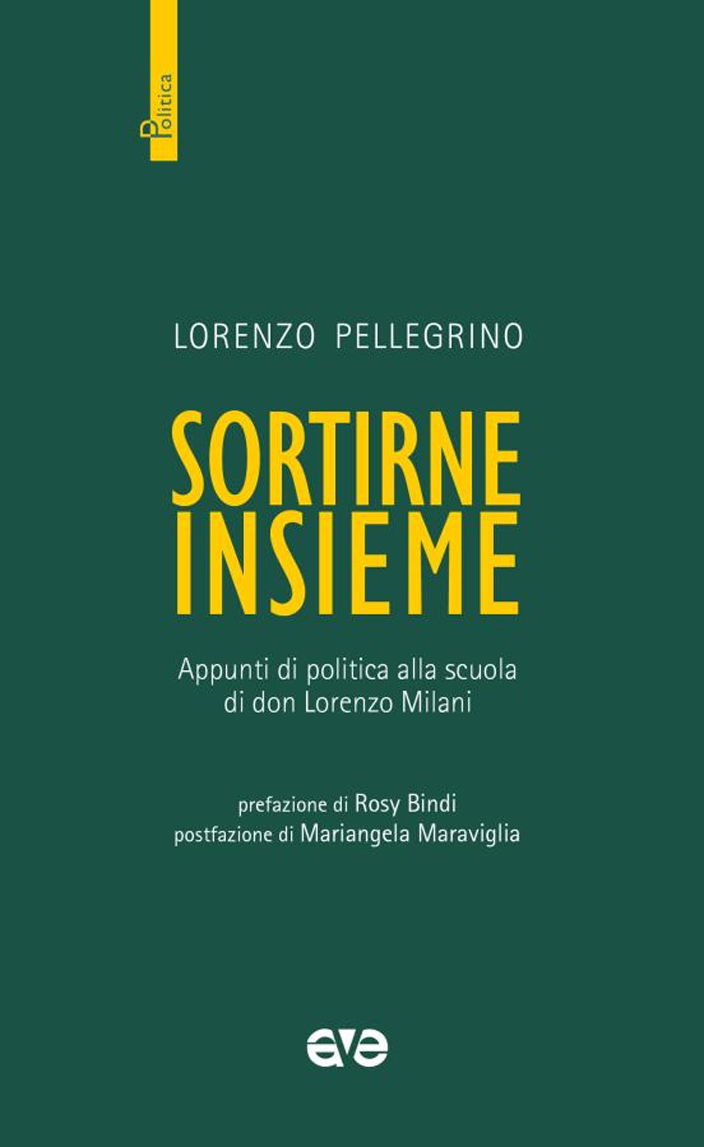 Sortirne insieme. Appunti di politica alla scuola di don Lorenzo Milani