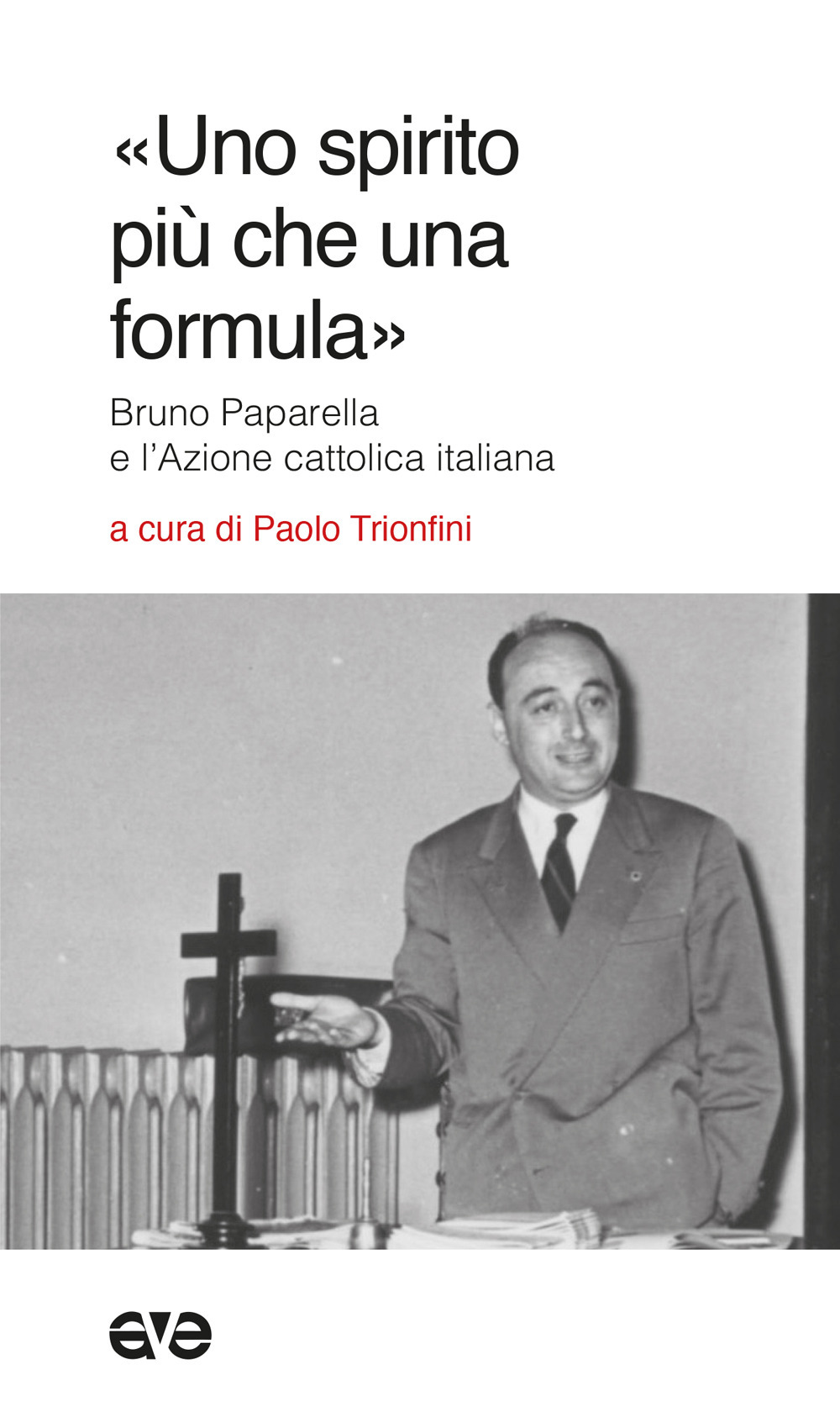 «Uno spirito più che una formula». Bruno Paparella e l'Azione Cattolica Italiana