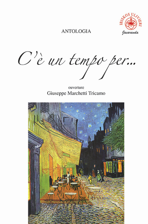 C'è un tempo per... ouverture Giuseppe Marchetti Tricamo