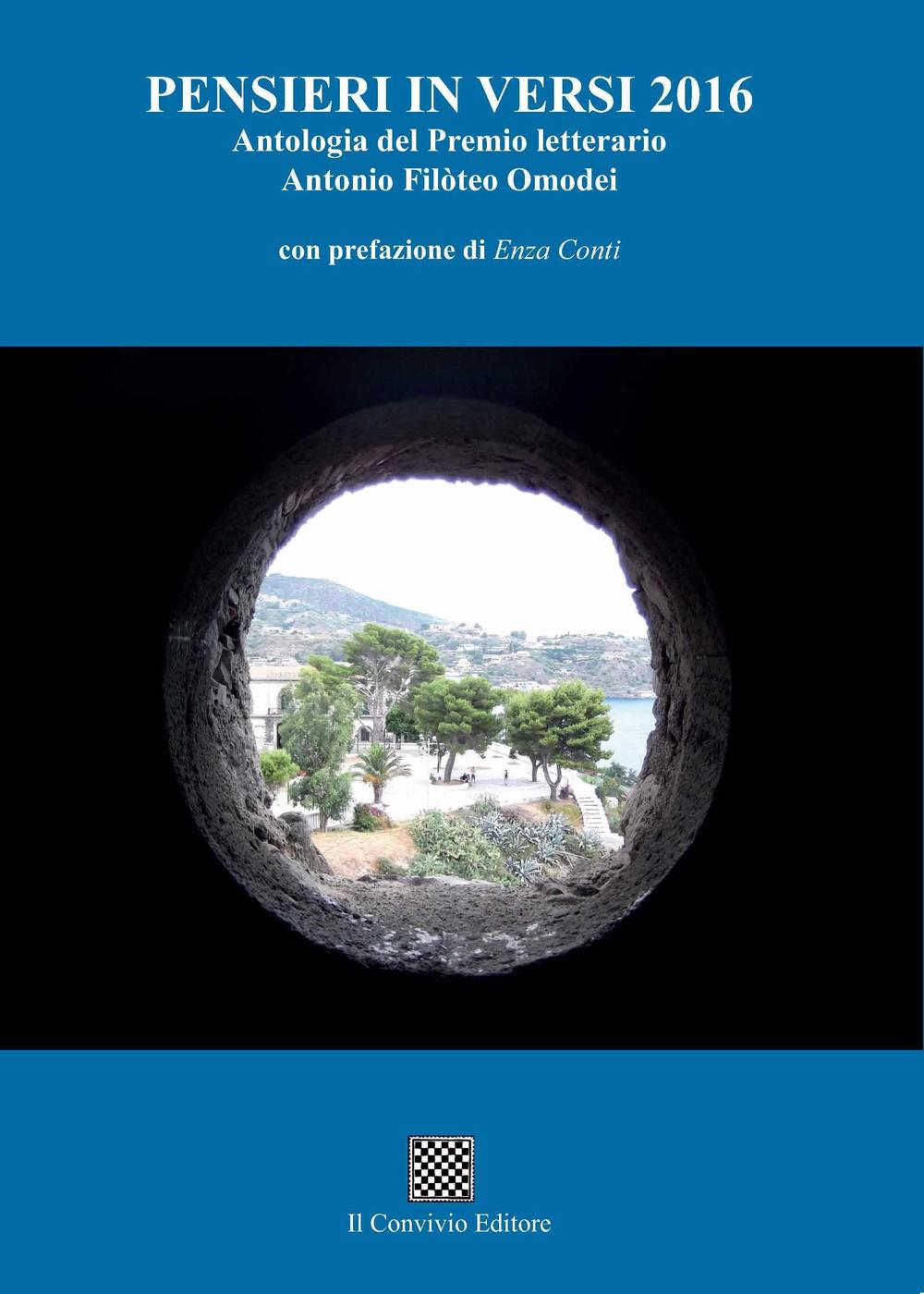 Pensieri in versi 2016. Antologia del premio letterario Antonio Filoteo Omodei