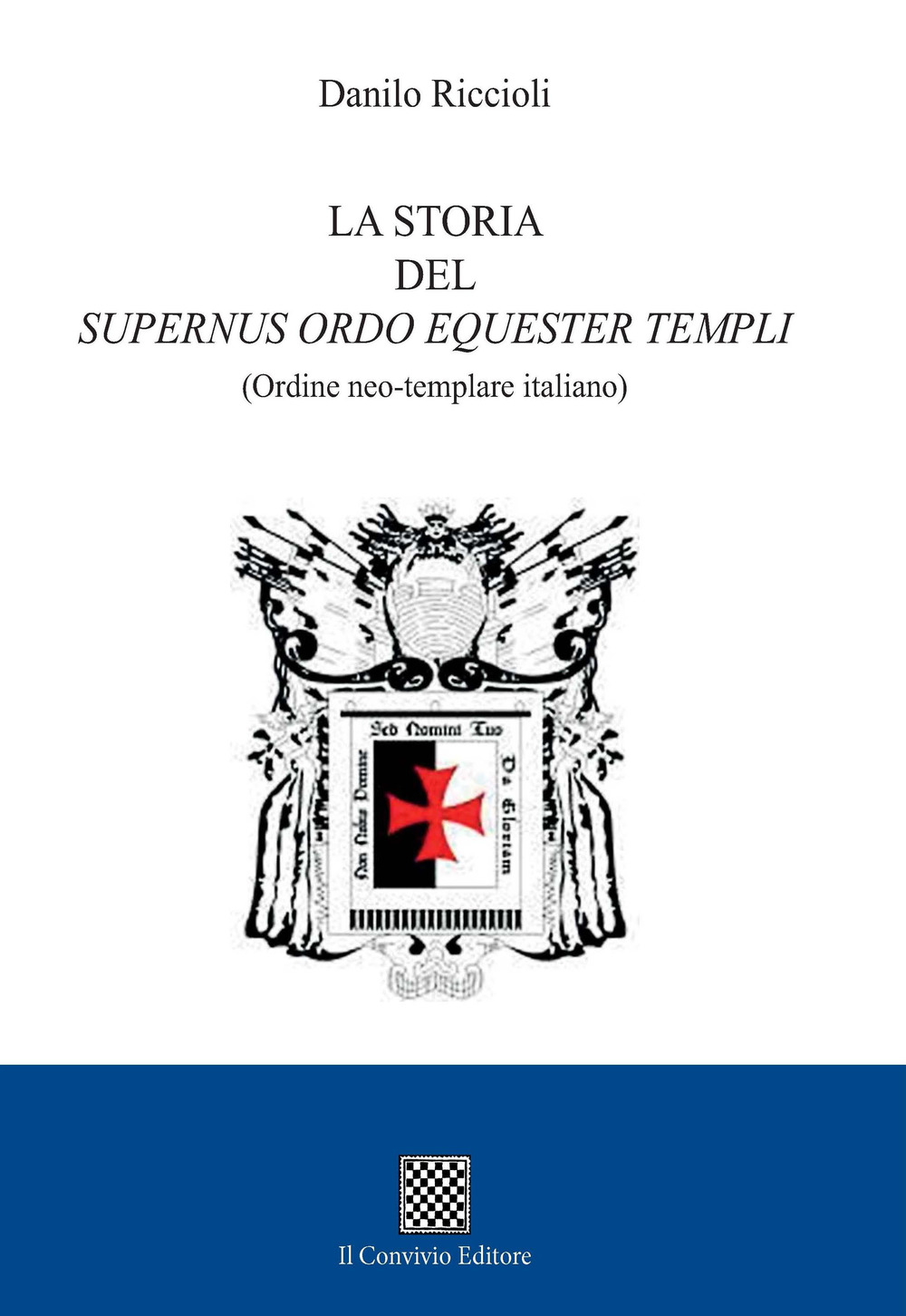 La storia del Supernus ordo equester templi (Ordine neo-templare italiano)